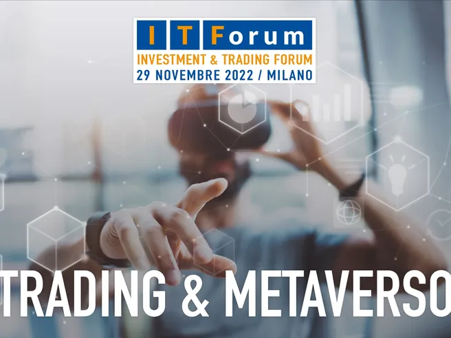ITForum Milano 2022: la rivoluzione del metaverso incontra il trading
